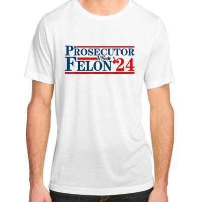 Prosecutor Vs Felon Funny Prosecutor Vs Felon 2024 Adult ChromaSoft Performance T-Shirt