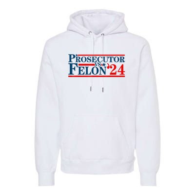 Prosecutor Vs Felon Funny Prosecutor Vs Felon 2024 Premium Hoodie