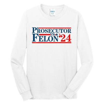 Prosecutor Vs Felon Funny Prosecutor Vs Felon 2024 Tall Long Sleeve T-Shirt