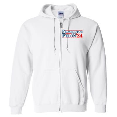 Prosecutor Vs Felon Funny Prosecutor Vs Felon 2024 Full Zip Hoodie