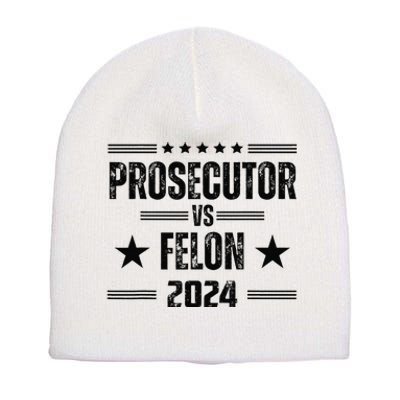 Prosecutor Vs Felon Funny Voting Election 2024. Short Acrylic Beanie