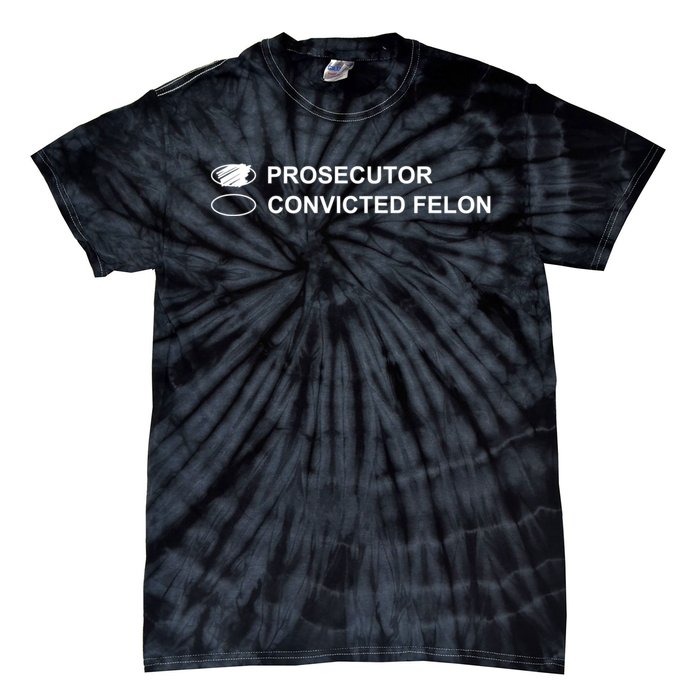 Prosecutor Vs Felon 2024 Tie-Dye T-Shirt