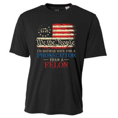 Prosecutor Vs Felon 2024 Rather Vote Prosecutor Than Felon Cooling Performance Crew T-Shirt