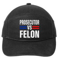 Prosecutor Vs Felon Pro Kamala Harris 2024 President 7-Panel Snapback Hat