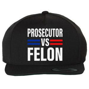 Prosecutor Vs Felon Pro Kamala Harris 2024 President Wool Snapback Cap