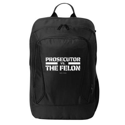 Prosecutor Vs Felon 2024 Presidential Election Kamala Harris City Backpack