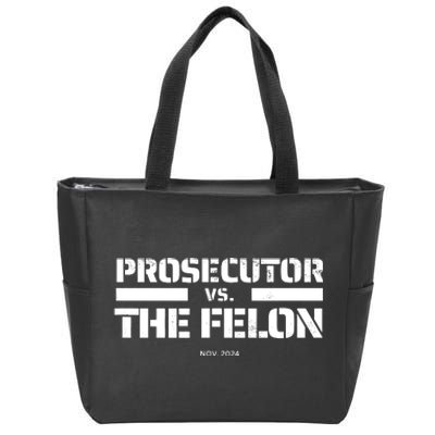 Prosecutor Vs Felon 2024 Presidential Election Kamala Harris Zip Tote Bag