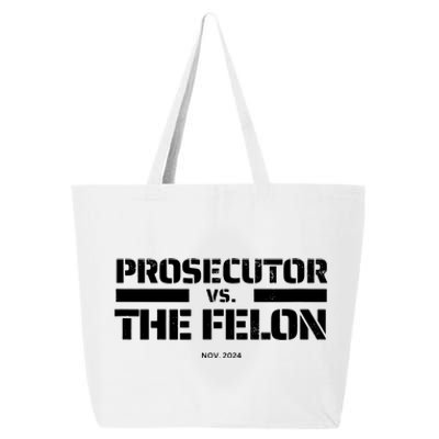 Prosecutor Vs Felon 2024 Presidential Election Kamala Harris 25L Jumbo Tote