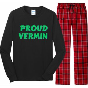 Proud Vermin funny quote  Long Sleeve Pajama Set