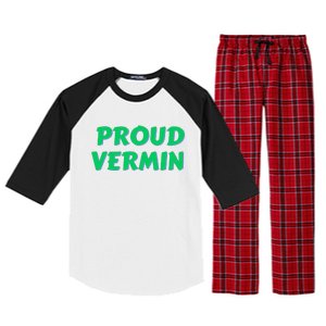 Proud Vermin funny quote  Raglan Sleeve Pajama Set