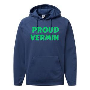 Proud Vermin funny quote  Performance Fleece Hoodie