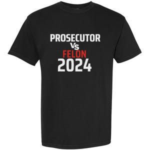 Prosecutor Vs Felon 2024 Funny Voting Election 2024 Usa Garment-Dyed Heavyweight T-Shirt