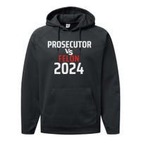 Prosecutor Vs Felon 2024 Funny Voting Election 2024 Usa Performance Fleece Hoodie