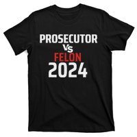 Prosecutor Vs Felon 2024 Funny Voting Election 2024 Usa T-Shirt