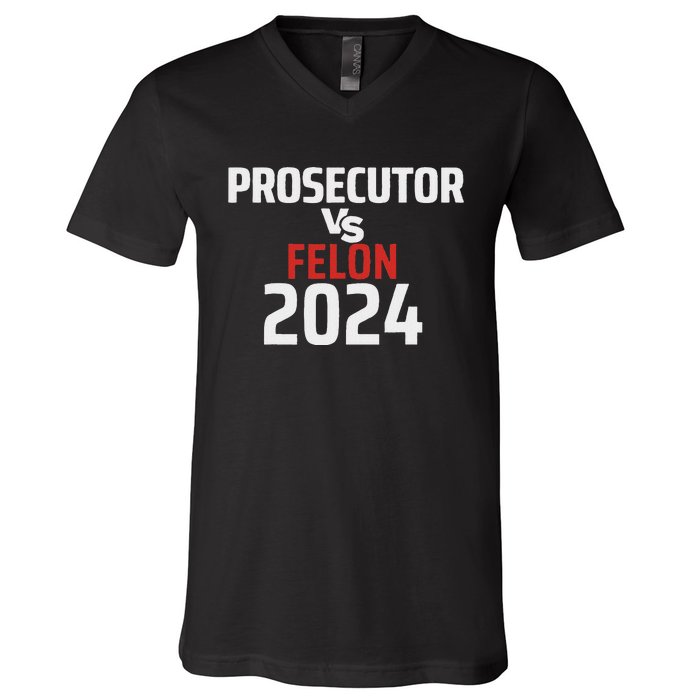 Prosecutor Vs Felon 2024 Funny Voting Election 2024 Usa V-Neck T-Shirt