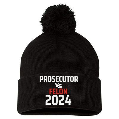 Prosecutor Vs Felon 2024 Funny Voting Election 2024 Usa Pom Pom 12in Knit Beanie