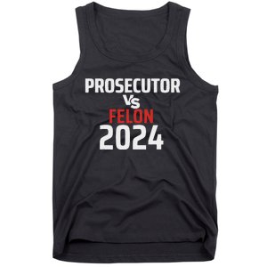 Prosecutor Vs Felon 2024 Funny Voting Election 2024 Usa Tank Top