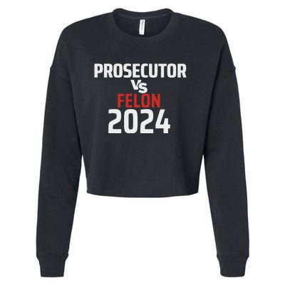 Prosecutor Vs Felon 2024 Funny Voting Election 2024 Usa Cropped Pullover Crew