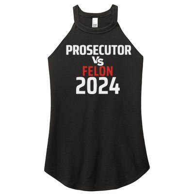 Prosecutor Vs Felon 2024 Funny Voting Election 2024 Usa Women’s Perfect Tri Rocker Tank