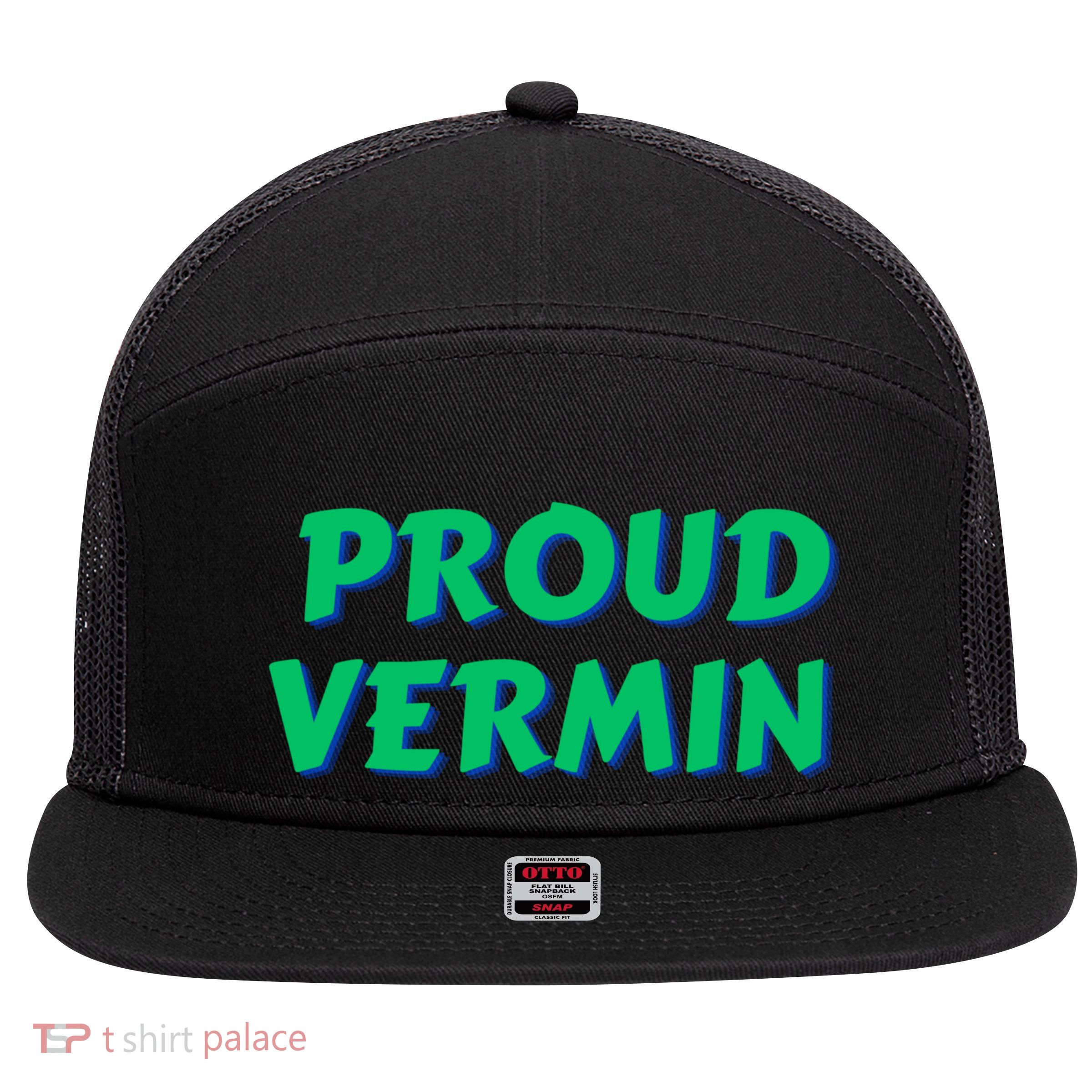 Proud Vermin Funny Quote 7 Panel Mesh Trucker Snapback Hat