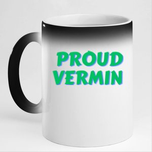 Proud Vermin Funny Quote 11oz Black Color Changing Mug