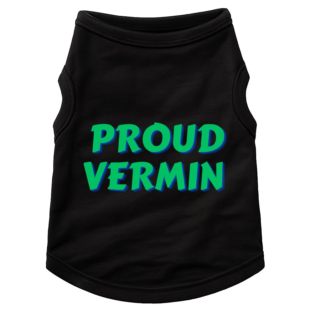 Proud Vermin Funny Quote Doggie Tank