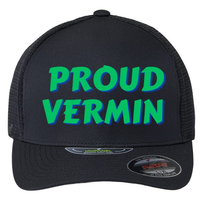 Proud Vermin Funny Quote Flexfit Unipanel Trucker Cap