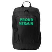 Proud Vermin Funny Quote City Backpack