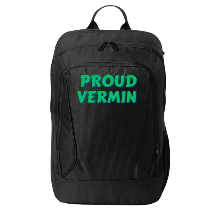 Proud Vermin Funny Quote City Backpack