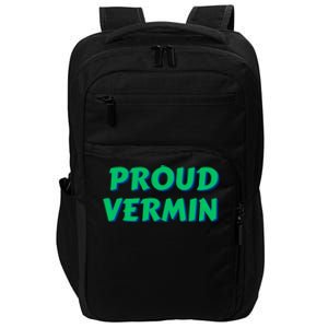 Proud Vermin Funny Quote Impact Tech Backpack