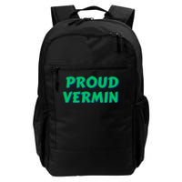 Proud Vermin Funny Quote Daily Commute Backpack