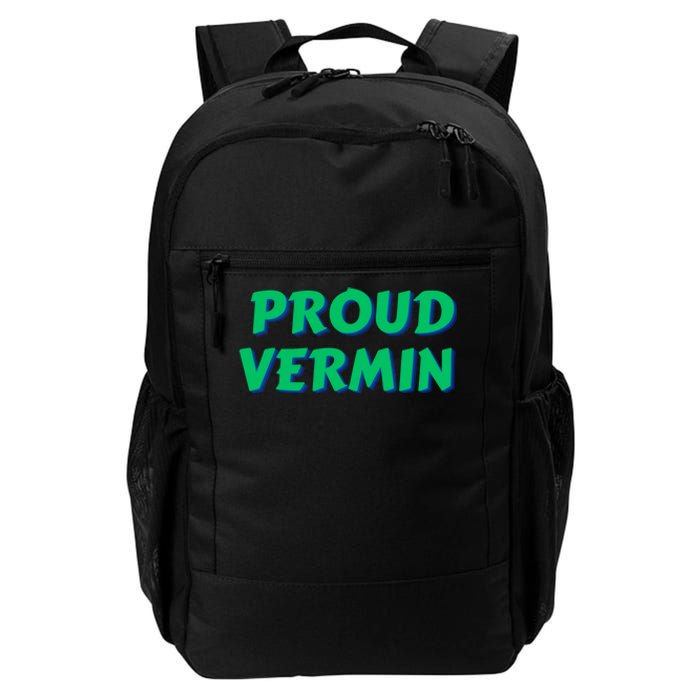 Proud Vermin Funny Quote Daily Commute Backpack