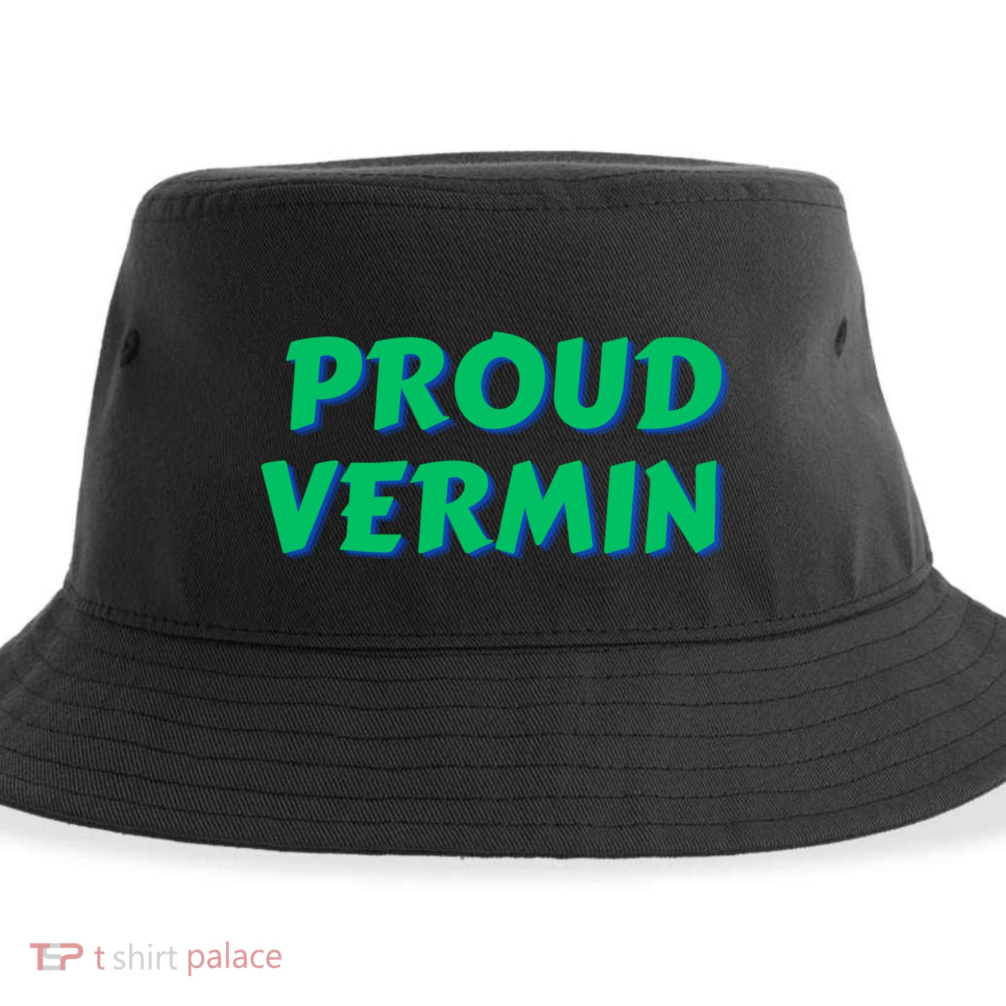 Proud Vermin Funny Quote Sustainable Bucket Hat