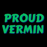 Proud Vermin Funny Quote Button