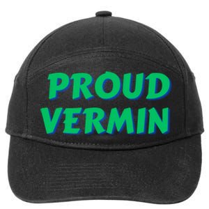 Proud Vermin Funny Quote 7-Panel Snapback Hat