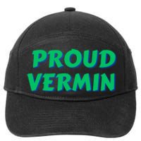 Proud Vermin Funny Quote 7-Panel Snapback Hat