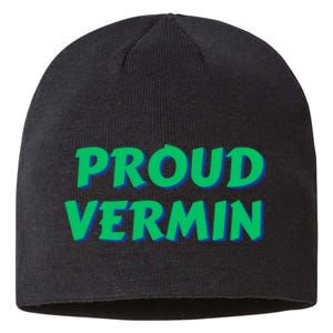 Proud Vermin Funny Quote Sustainable Beanie