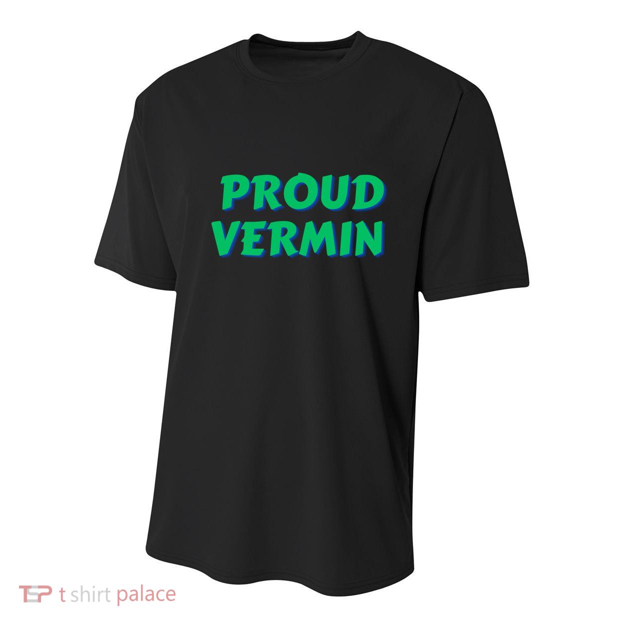 Proud Vermin Funny Quote Youth Performance Sprint T-Shirt