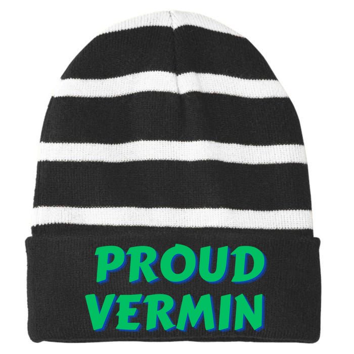 Proud Vermin Funny Quote Striped Beanie with Solid Band