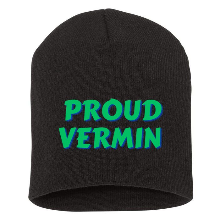 Proud Vermin Funny Quote Short Acrylic Beanie