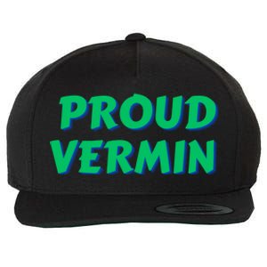 Proud Vermin Funny Quote Wool Snapback Cap