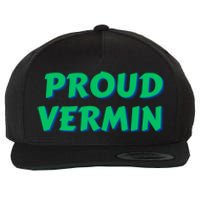 Proud Vermin Funny Quote Wool Snapback Cap