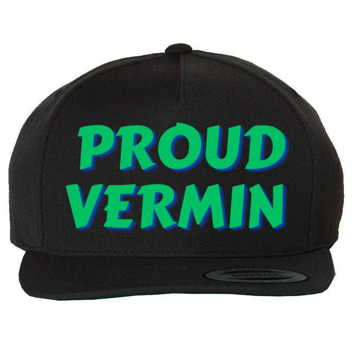 Proud Vermin Funny Quote Wool Snapback Cap