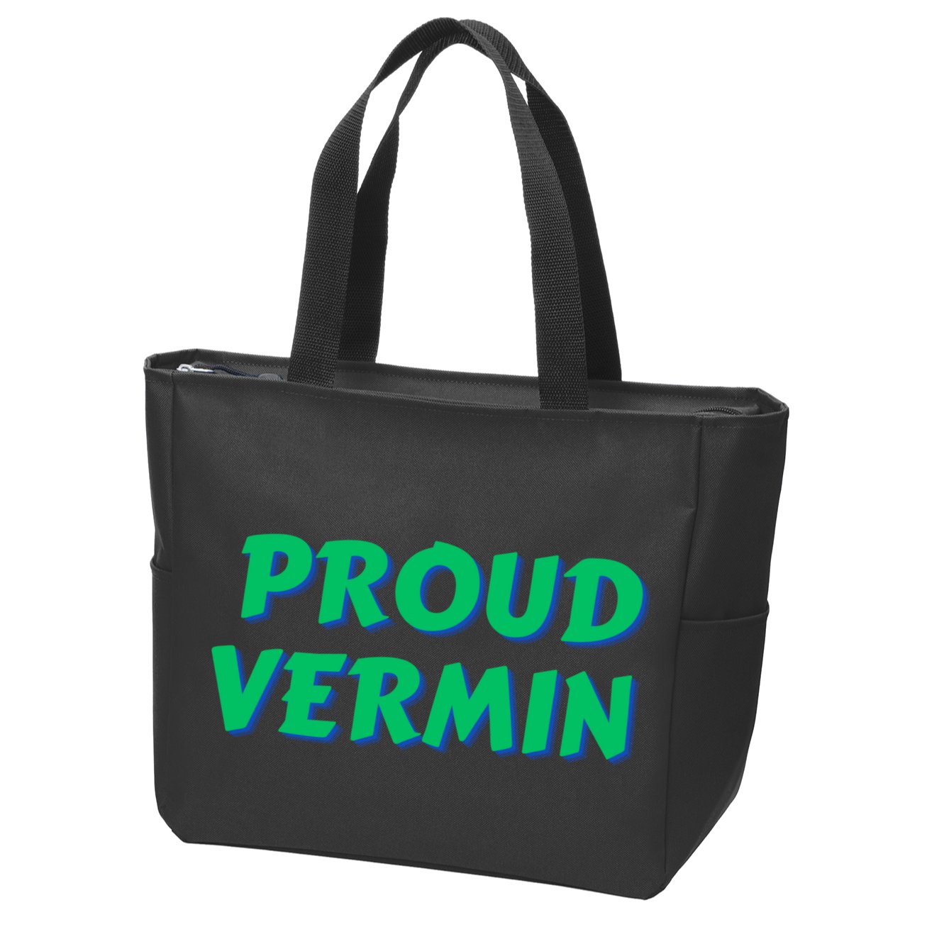 Proud Vermin Funny Quote Zip Tote Bag