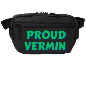 Proud Vermin Funny Quote Crossbody Pack