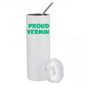 Proud Vermin Funny Quote Stainless Steel Tumbler