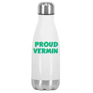 Proud Vermin Funny Quote Stainless Steel Insulated Water Bottle