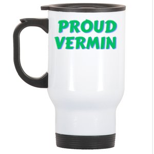 Proud Vermin Funny Quote Stainless Steel Travel Mug