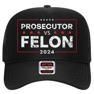 Prosecutor Vs Felon 2024 High Crown Mesh Back Trucker Hat