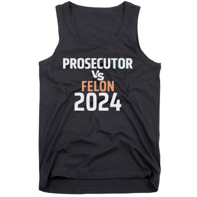 Prosecutor Vs Felon 2024 Tank Top